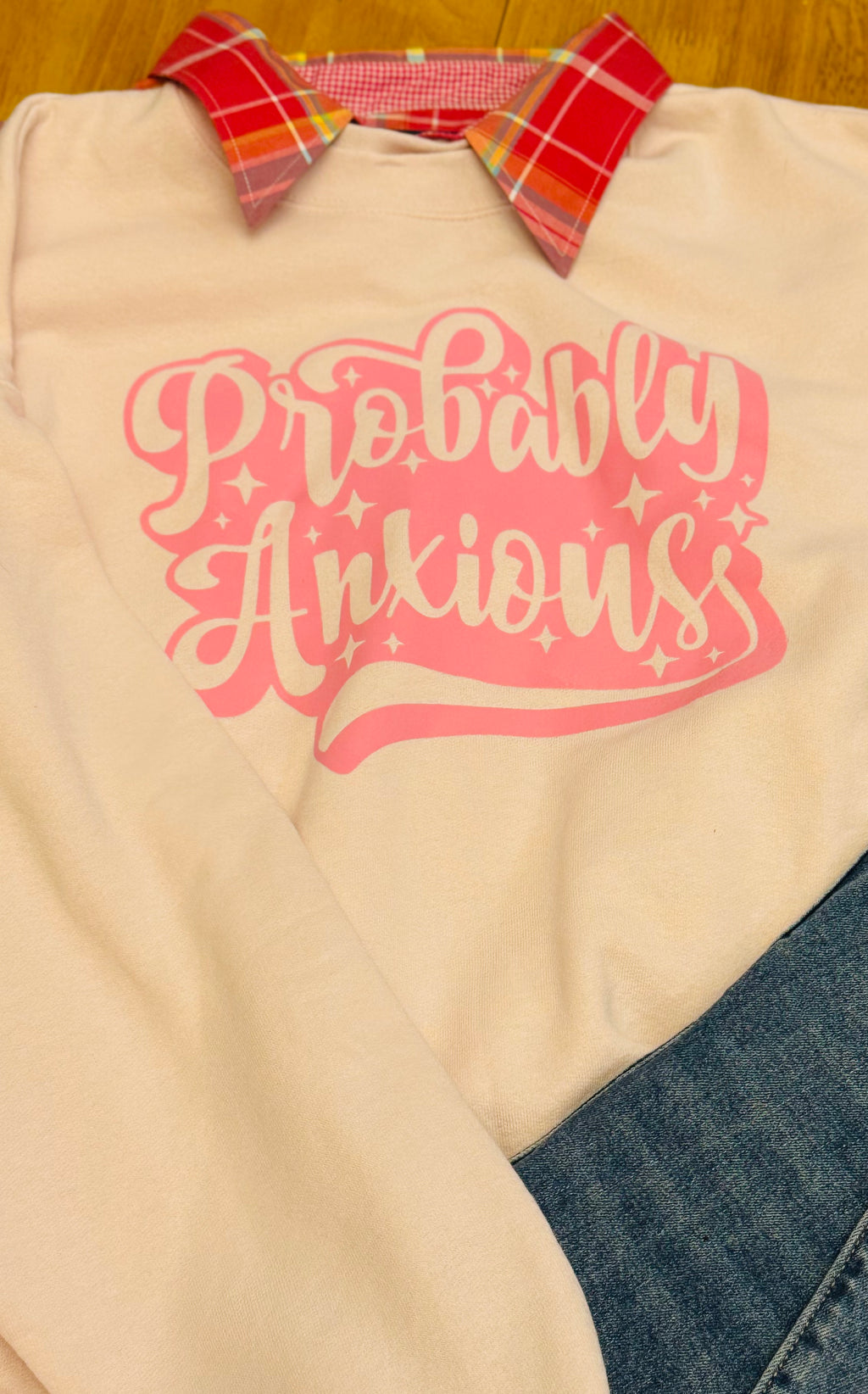 Probably Anxious Sweatshirt